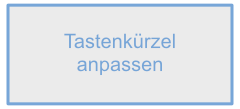 Tastenkürzel anpassen